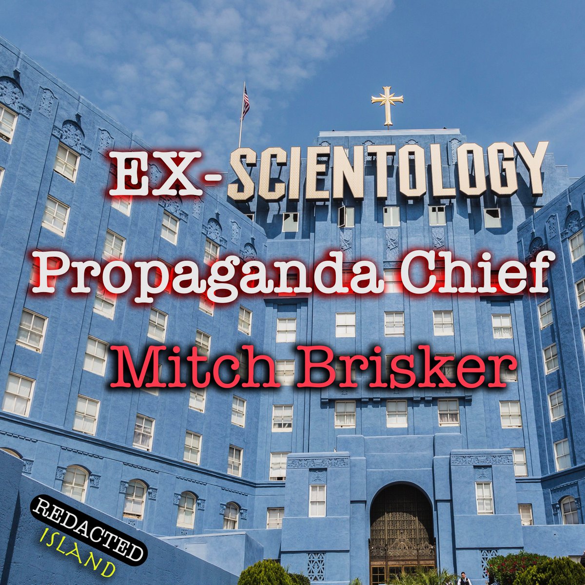 New episode of <a href="/redactedisland/">Redacted Island</a> 

Former chief architect of Scientology's global propaganda machine, Mitch Brisker joins to talk about his new book Scientology The Big Lie: How I Made an Evil Cult Look Good. #Scientology