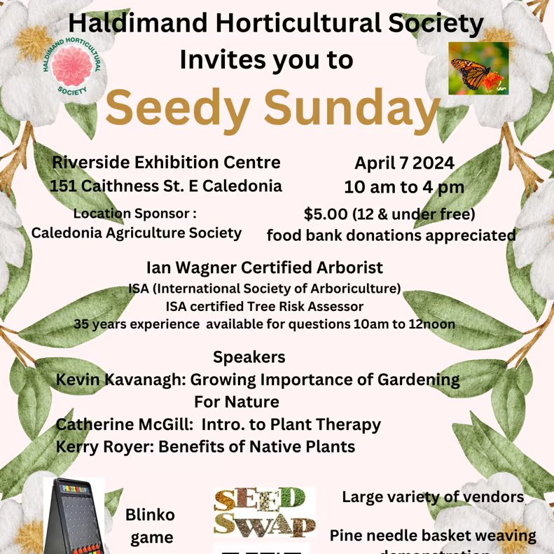 Join us for our last #seedysaturday event of the season. 🌳Haldimand Seedy Sunday, Riverside Exhibition Centre, Apr. 7, 10-4pm.