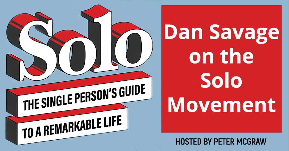 I spoke to @fakedansavage about the Solo movement. Not surprisingly, he is an ally to singles. Thanks, Dan! petermcgraw.org/dan-savage-on-…