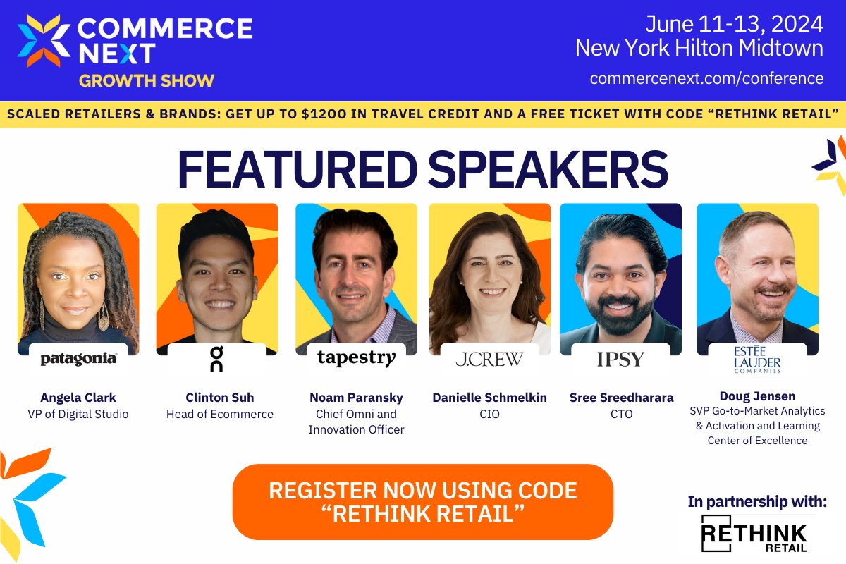 🚀Join us at @CommerceNext 2024 in NYC, June 11-13, for insights from 150+ speakers from @patagonia, @jcrew, @IPSY, @EsteeLauder. Free tickets for scaled retailers/brands or use 'RETHINK10' for 10% off general admission: commercenext.com/conference/?ut…