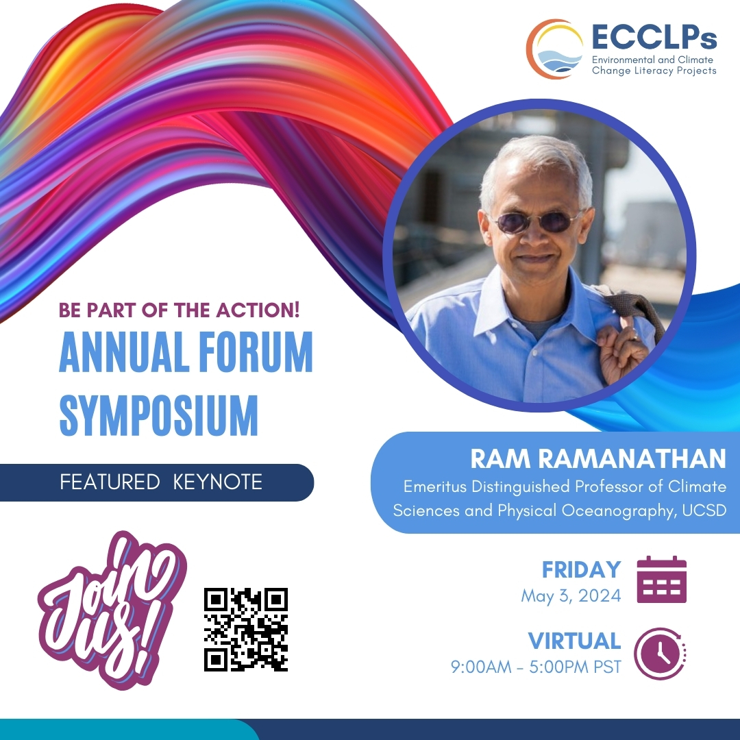 🌟 Don't Miss Out! Join us at the ECCLPs Annual Forum Symposium featuring keynote speaker Ram Ramanathan, Emeritus Distinguished Professor of Climate Sciences and Physical Oceanography at UCSD! 🌍