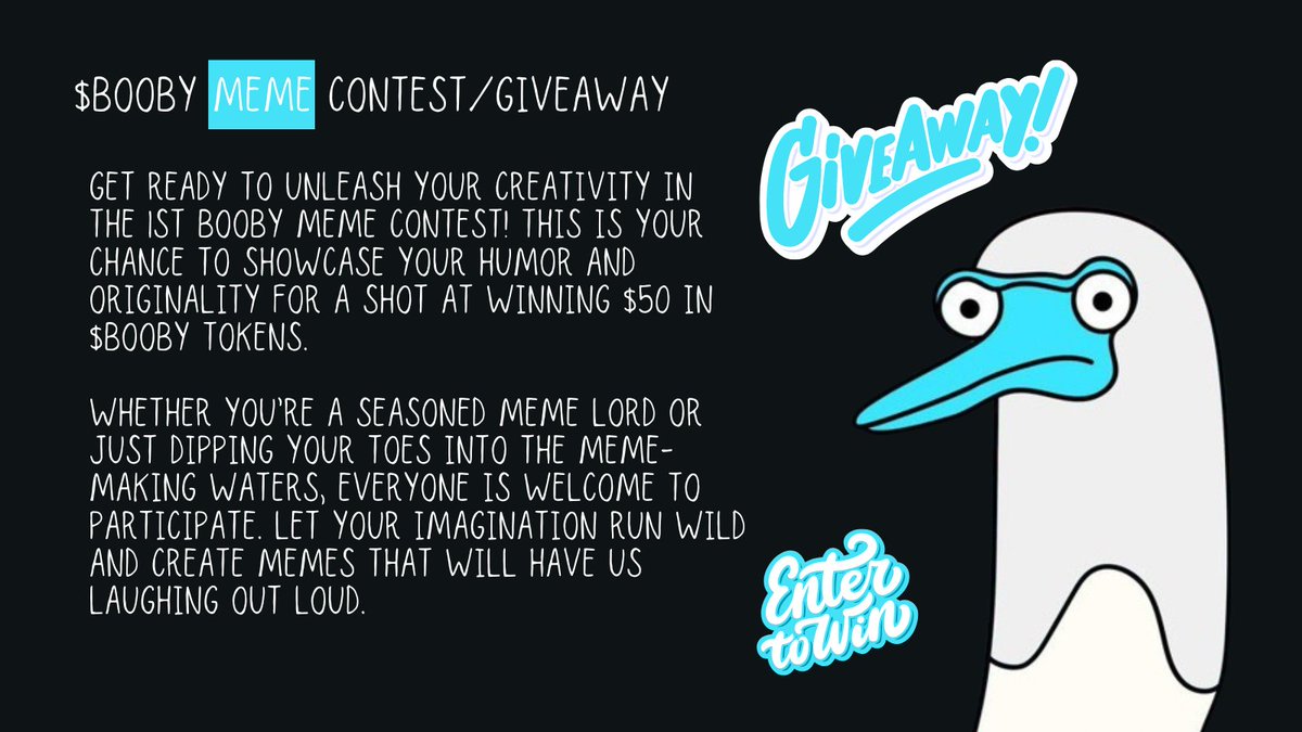 50$ Giveaway 🎉
Our First $BOOBY Meme Contest Is Now Live!

One Meme Will Be Selected For The Hall Of Fame Spot And Also Win 50$ Worth Of Booby Tokens.  

Requirements:
1) Post Meme Down Below 
2) Follow <a href="/Boobyonsol/">Booby</a> 
3) Tag 3 Friends 

New Bird Meta Incoming... 🐦