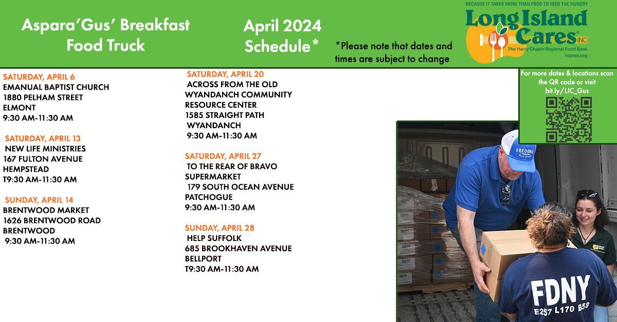 The Asparagus Breakfast Food Truck Schedule for April is here!! The Truck will be at this location this weekend: APRIL 6 EMANUAL BAPTIST CHURCH 1880 PELHAM STREET ELMONT 9:30 AM-11:30 AM 6 DE ABRIL IGLESIA BAUTISTA EMANUEL 1880 PELHAM STREET ELMONT 9:30 AM-11:30 AM