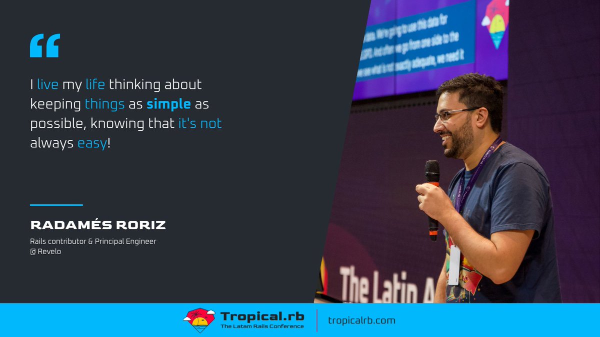 It was Radamés Roriz at #Tropicalrb, talking about the importance of questioning the need to implement complexities. According to him, 4 reasons generally lead to overlaying codes:
1- Fear of technical debt
2-Desire for ownership
3-Overestimate customization needs
4-Hype tech