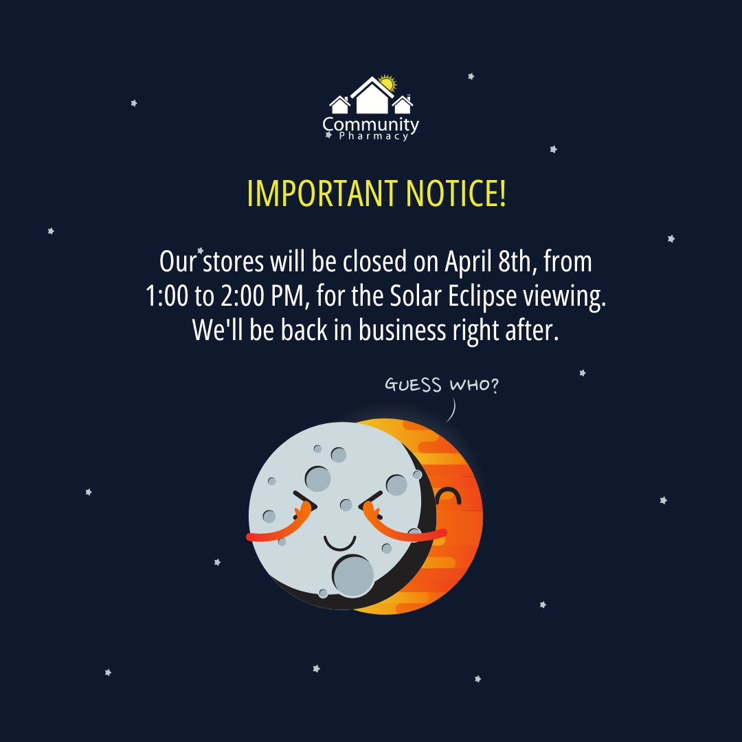 CommunityPharma's tweet photo. 🌞✨ Our pharmacy will be temporarily closed from 1-2 PM to witness the solar eclipse. We will resume normal business hour after! https://t.co/zHkYa9GG5q