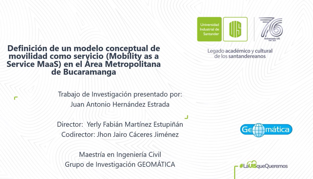 GeomaticaUIS's tweet image. Con éxito defendió su tesis de Maestría en Ingeniería Civil el Ingeniero Juan Antonio Hernández. Este trabajo planteó un modelo conceptual de MaaS para el Área Metropolitana de Bucaramanga, que sirve como base en la integración del TPC y el sistema de bicicletas públicas al SITM