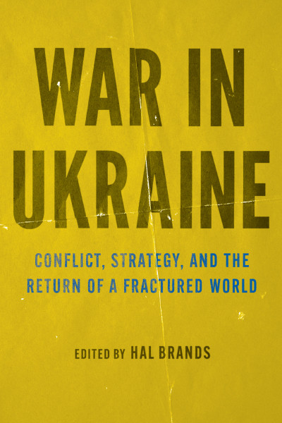 Looking for something to read this weekend? Check out, WAR IN UKRAINE: CONFLICT, STRATEGY, AND THE RETURN OF A FRACTURED WORLD, edited by @HalBrands, with chapters from @McFaul and Stephen Kotkin. 📔 E-book available here: ow.ly/YFjT50R7Zoj
