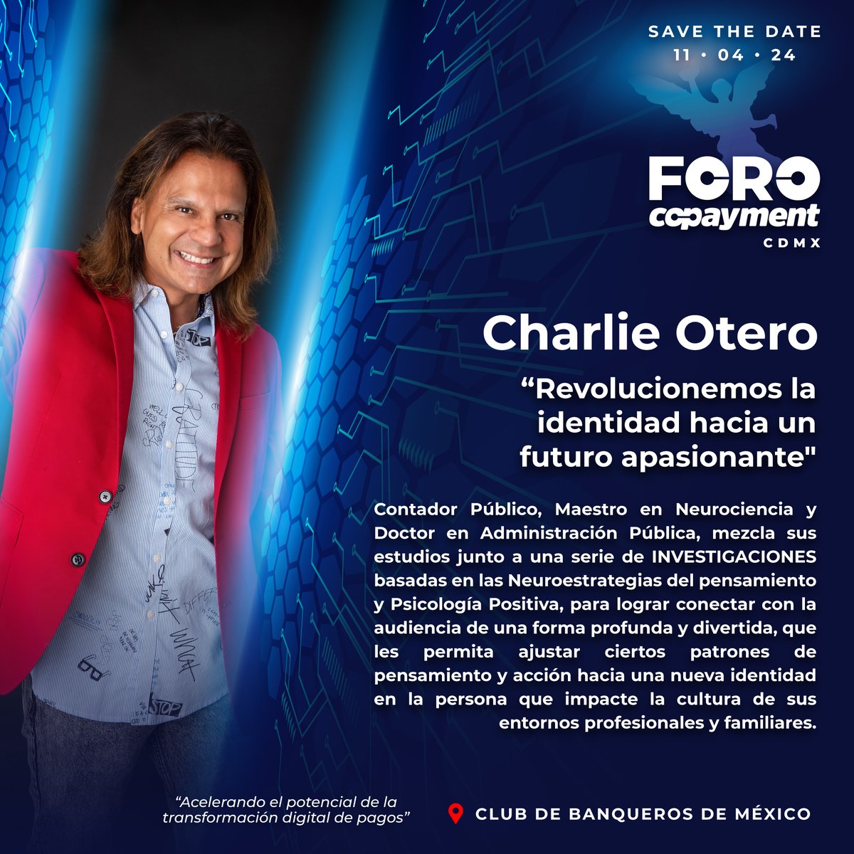 CHARLIE OTERO, estará compartiendo con nosotros el tema: “Revolucionemos la identidad hacia un futuro apasionante' 📆 11 de Abril, 2024 📍 Club de Banqueros de México ➡️ Regístrate: foro.copayment.com.mx/#/signup #forocopaymentcdmx