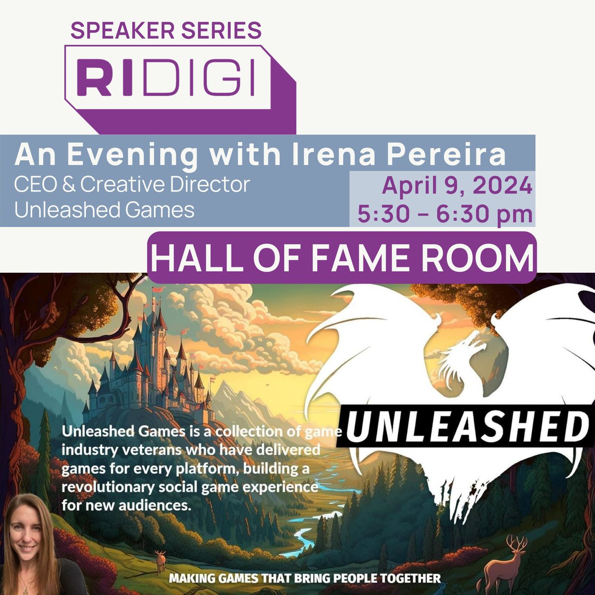 An Evening with Irena Pereira

Irena Pereira CEO &amp; Creative Director of Unleashed Games will be our guest speaker, on April 9, 2024, from 5:30 – 6:30 pm, Hall of Fame Room at NEIT, East Greenwich, Main Campus.