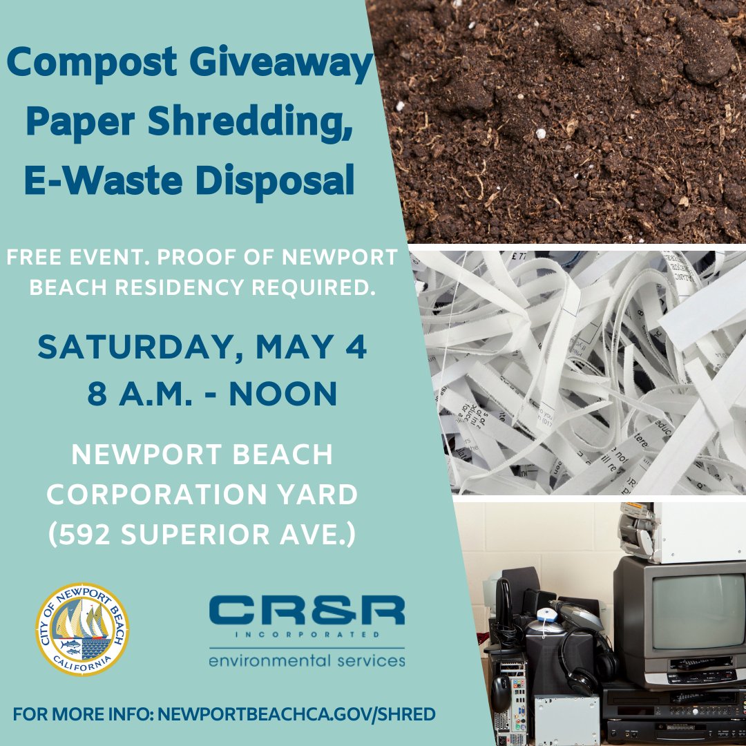 Mark your calendars! The next Compost Giveaway, Paper Shredding, E-Waste Disposal event will be held at the City Corporation Yard (592 Superior Ave.) on Saturday, May 4 from 8 a.m. to 12 p.m. For more information, check out newportbeachca.gov/shred