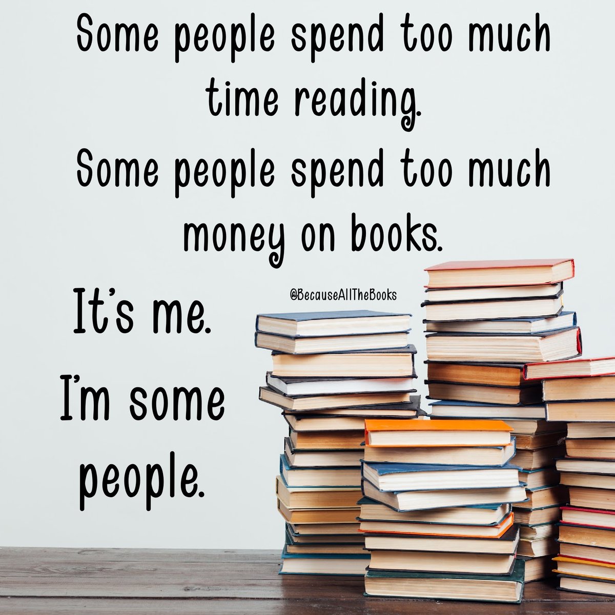 becausemybooks's tweet photo. I'm some people!
#BecauseAllTheBooks #MoreBooksPlease #TooManyBooks #MoreBooks #TimeToRead https://t.co/WtYzTRAPQ6