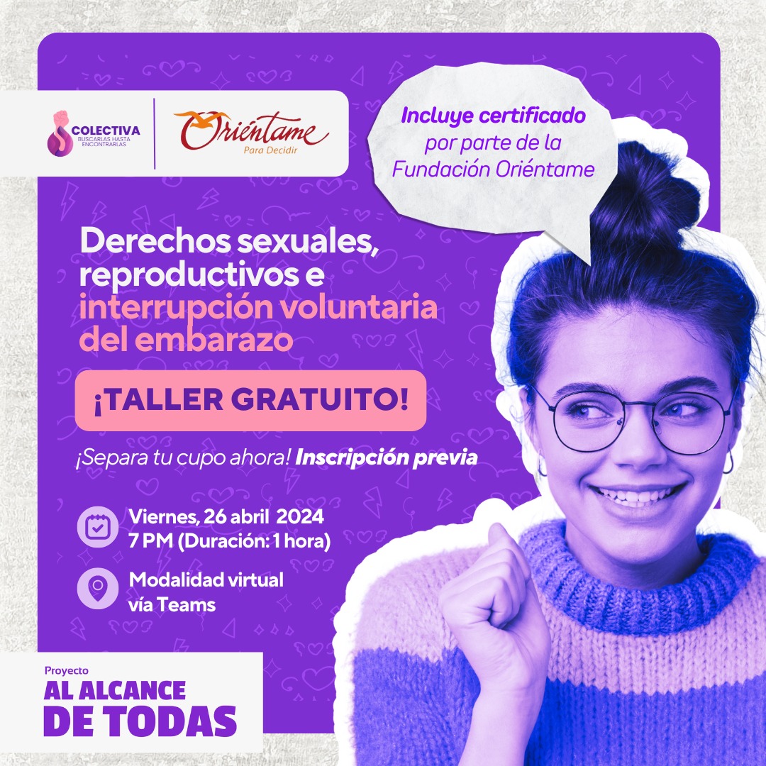 Si quieres saber más sobre tus derechos sexuales y derechos reproductivos, este #TallerVirtual es para ti. 🌟

Inscríbete y separa tu cupo👉🏽 lnkd.in/ex7qRZqn. Te esperamos el próximo viernes, 26 de abril a las 7 p.m.

En alianza con <a href="/colectivaBHE/">Colectiva Buscarlas Hasta Encontrarlas.</a>. 🫶🏽

#OriéntameParaDecidir