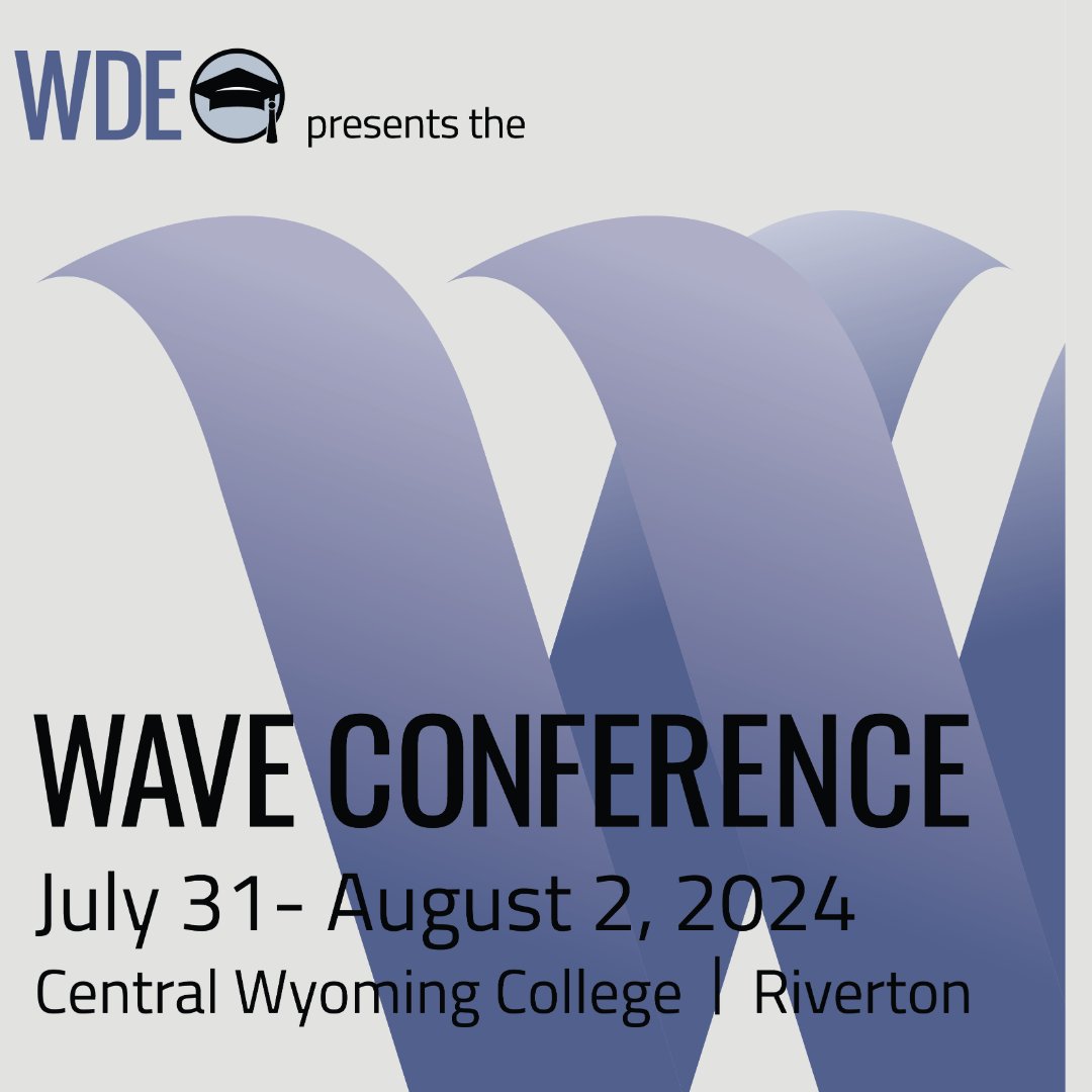 The 2024 WAVE Conference will include presentations on inclusion, behavior and discipline, and #SPED law. Presented by #WyDeptEd at @cwc_rustlers from 7/31-8/2. Registration information will be coming soon. Register: edu.wyoming.gov/for-district-l… #WyoEdChat