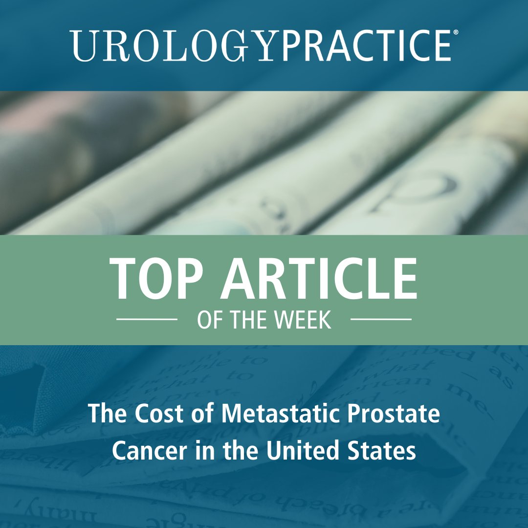 Top Article of the Week 🏆 'The Cost of Metastatic Prostate Cancer in the United States' Read the full article here ➡️ bit.ly/4aLhND1 #AUA #Urology #AUAMembers
