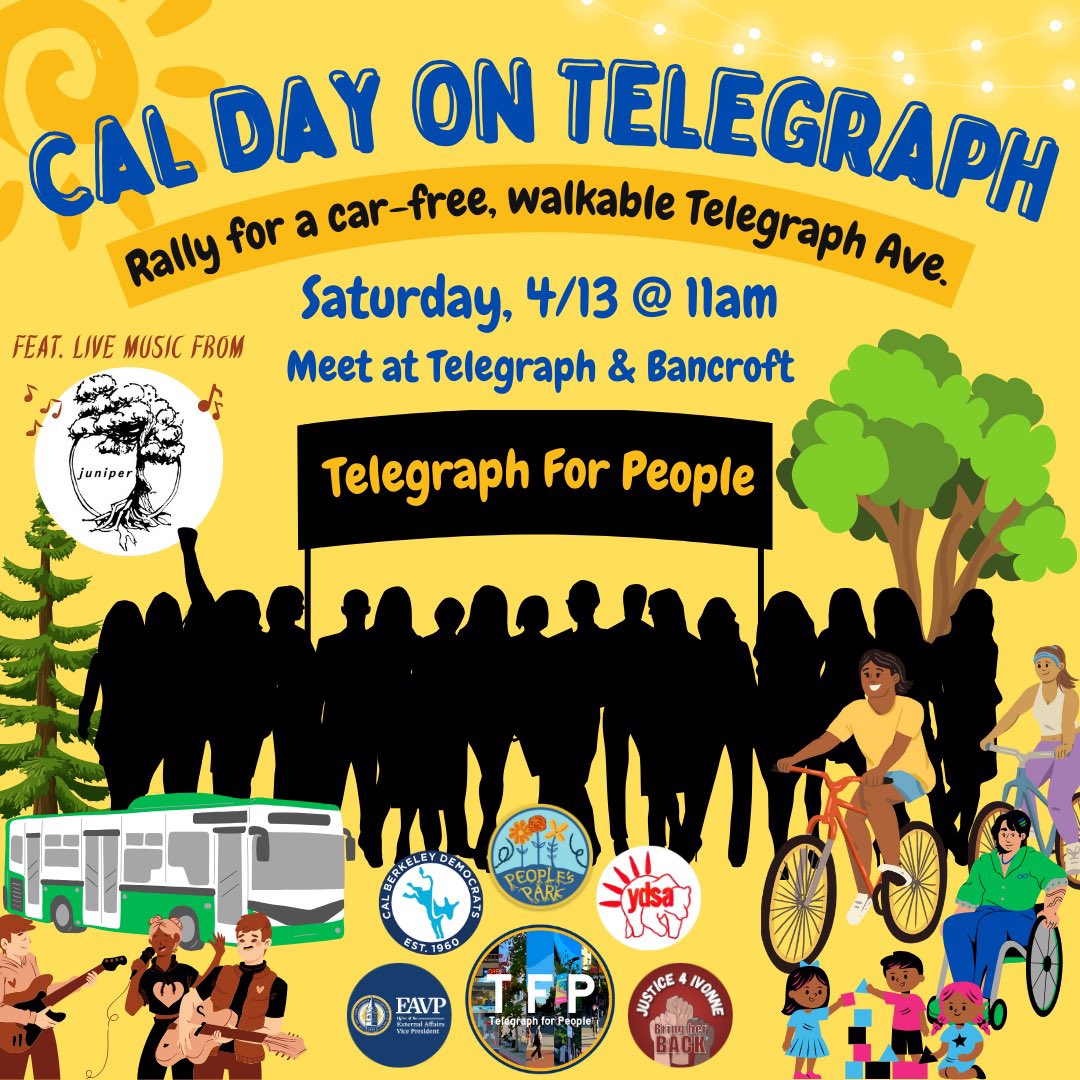 Join Telegraph For People next Saturday for Cal Day on Telegraph! Bring your friends, bikes, games, and dancing shoes. 🎶 Let’s pave the way for a car-free Telegraph and a walkable, safe, and vibrant Berkeley.☀️