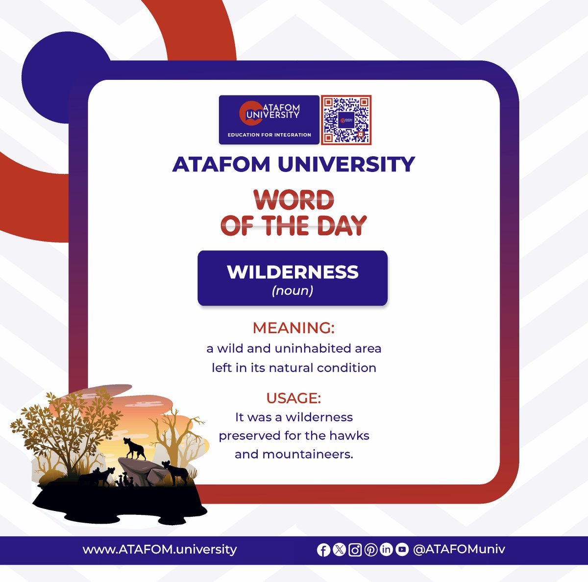 Expanding Horizons: Today's Word of the Day - WILDERNESS.
Let's learn, grow, and integrate together!

#ATAFOMUniversity #EducationForIntegration #WordOfTheDay #LearnAndGrow #GlobalEducation #DiversityAndInclusion #LanguageLearning #IntegrationMatters #EducationMatters…