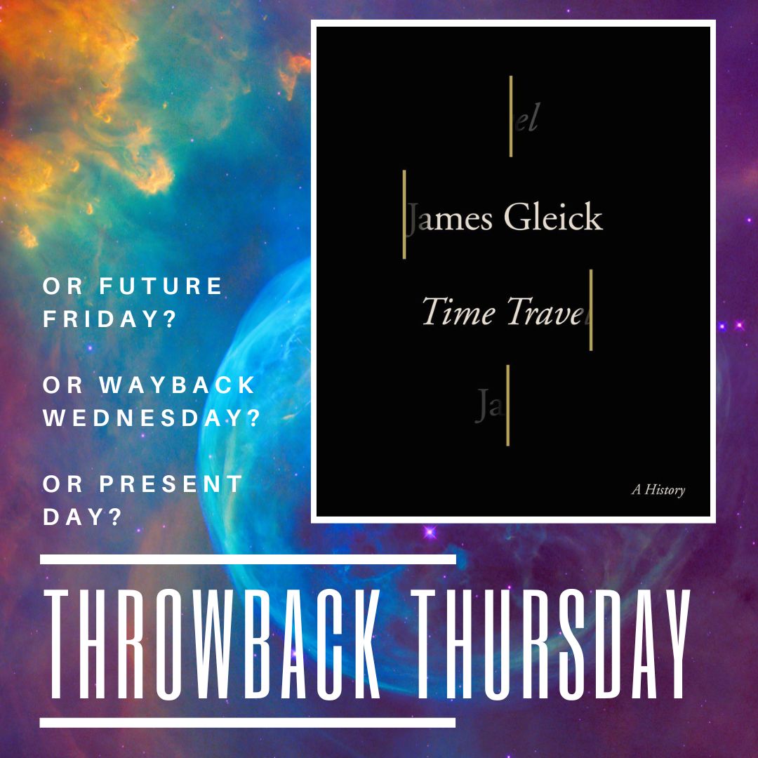 UIResHallLib's tweet photo. This Throwback Thursday, travel to Thursdays past and future with "Time Travel: A History" by James Gleick! In this narrative of the un-linear, Gleick explores the evolution of time travel in science and literature and its impact on culture and physics as a whole! #RHL #Libraries https://t.co/anrfW3naLq