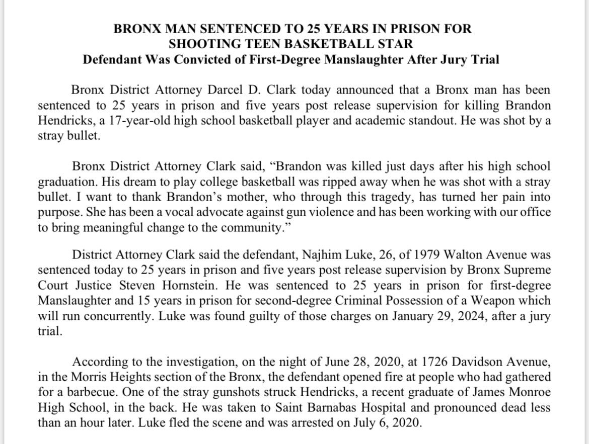 Today a Bronx man was sentenced to 25 years in prison and five years post release supervision for killing Brandon Hendricks, a 17-year-old high school basketball player and academic standout. He was shot by a stray bullet.