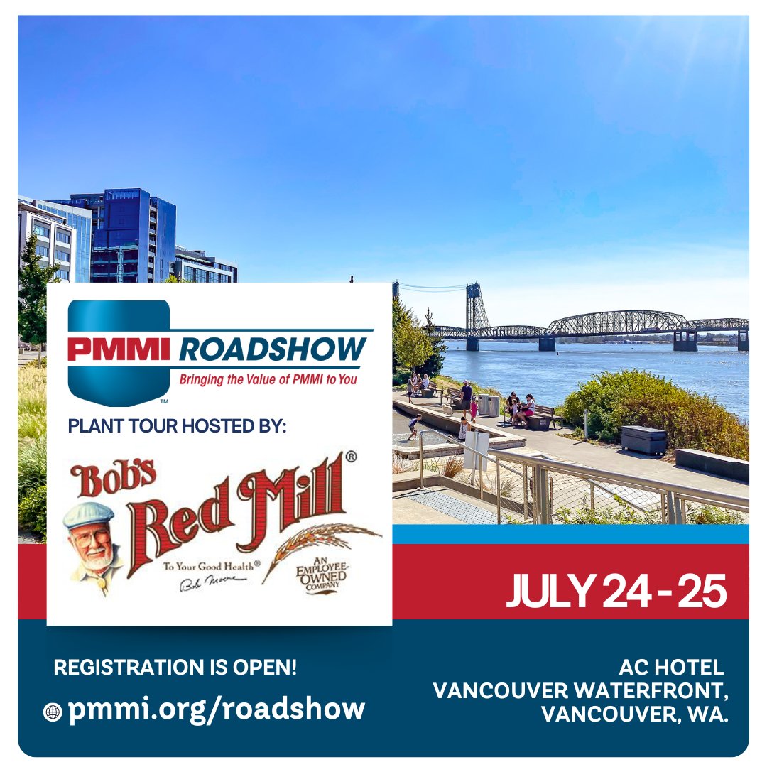 Mark Your Calendar for the PMMI Roadshow - July 24-25 at the AC Hotel Vancouver Waterfront, Vancouver, WA. This free event includes speakers from Bob's Red Mill Natural Foods and a Plant Tour of their processing and packaging facility. Secure your spot! bit.ly/3HlA2mj