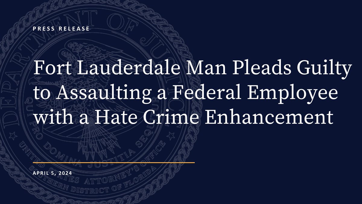 Fort Lauderdale Man Pleads Guilty to Assaulting a Federal Employee with a Hate Crime Enhancement @FBIMiamiFL, @ftlauderdalepd and @USPIS_MIA investigated the case. 🔗:justice.gov/usao-sdfl/pr/f…