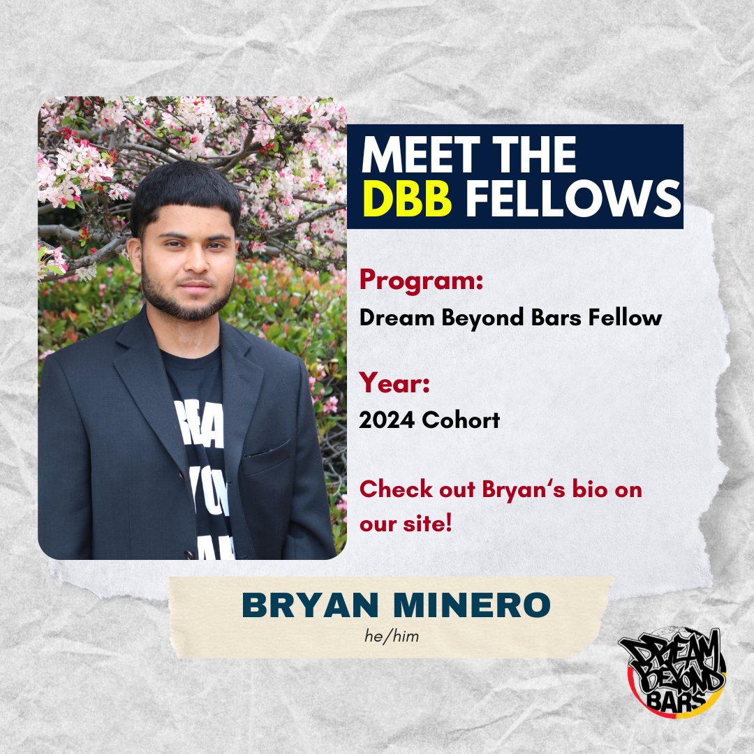 Meet Bryan Minero, our 2024 Dream Beyond Bars Fellow. This year-long paid fellowship amplifies the political consciousness, power, leadership, and professional development of formerly incarcerated young adults. Visit our site for Bryan's full bio!