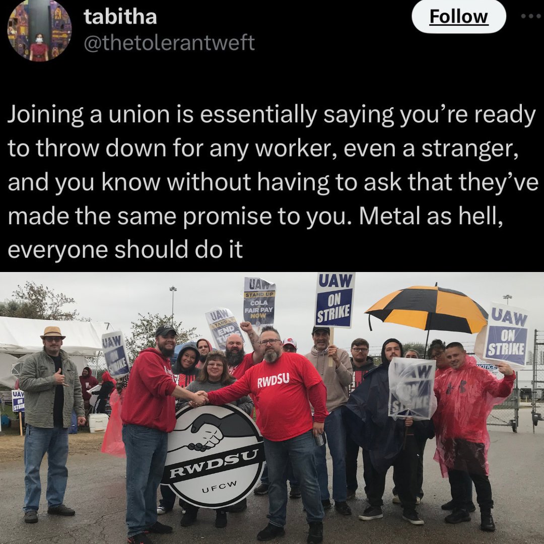 Solidarity really is metal as hell. (featuring @RWDSU members on the picket line in Ohio during the UAW #StandUpStrike last year!) CC: @thetolerantweft