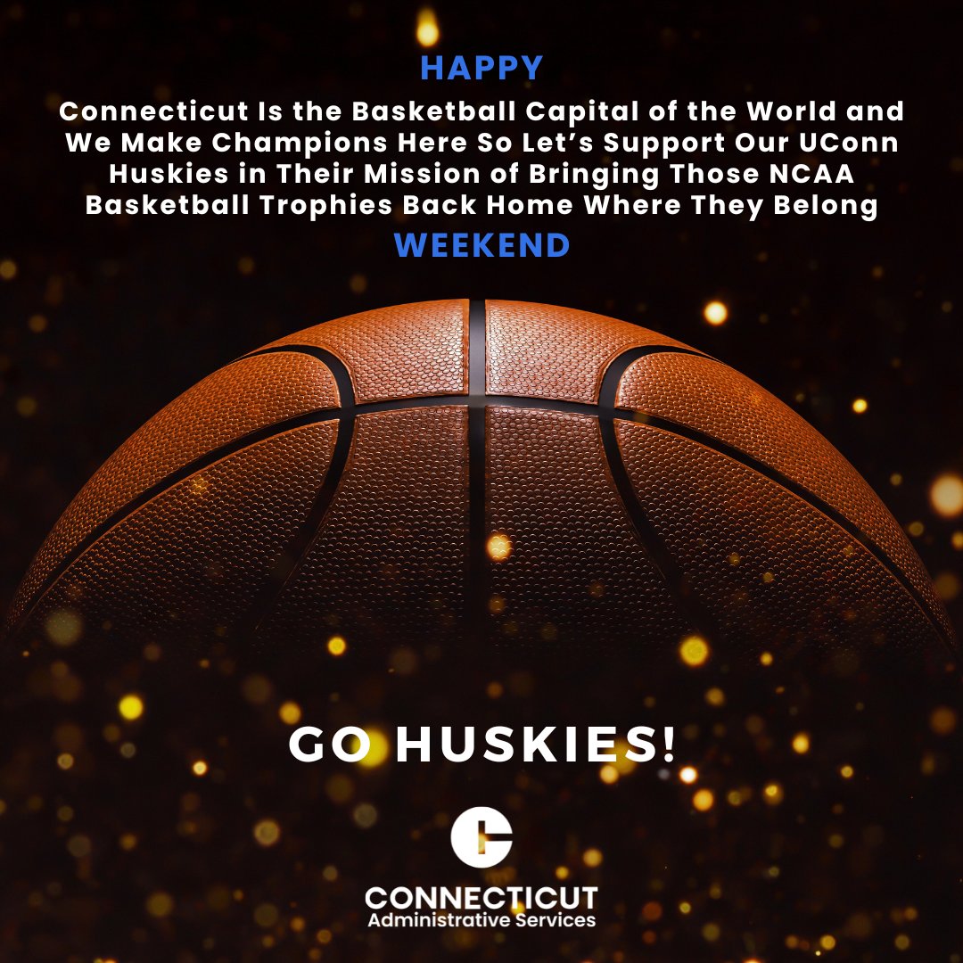 Happy Connecticut Is the Basketball Capital of the World and We Make Champions Here So Let’s Support Our UConn Huskies in Their Mission of Bringing Those NCAA Basketball Trophies Back Home Where They Belong Weekend to all who celebrate, and go @UConnWBB @UConnMBB!