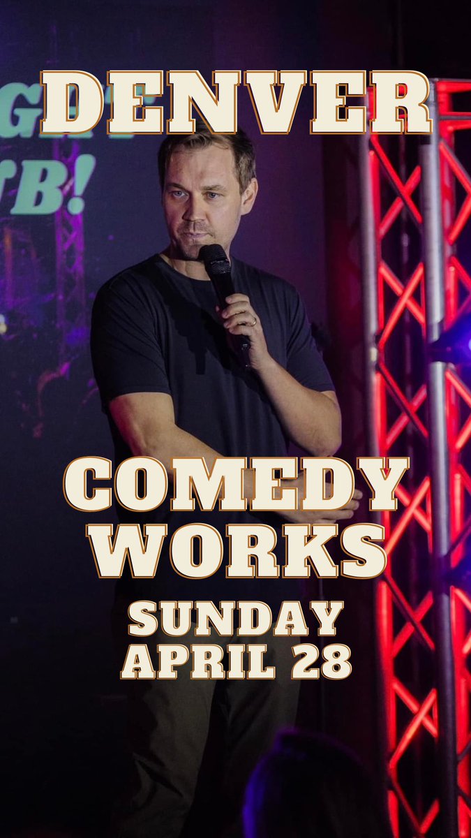 Denver! See you at @ComedyWorks Sunday April 28th!