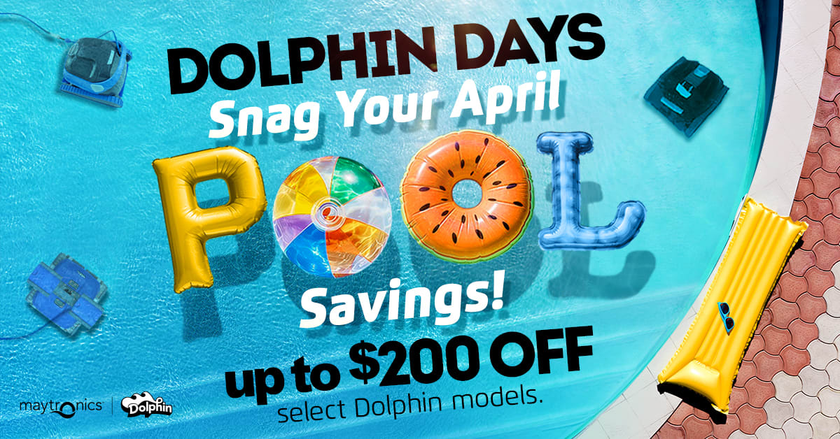 Snag your APRIL POOL SAVINGS with the Dolphin Days Rebate Program! Up to $200 off select models. Visit us in-store for more details on eligible models and rebate amounts.
