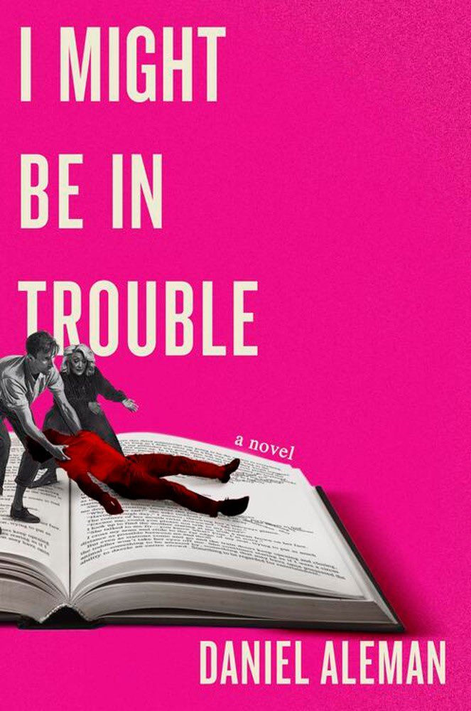 Here it is! The cover of my adult debut. I am so excited to share this with you! I MIGHT BE IN TROUBLE is about a writer who wakes up to find his date from the night before dead—and must then spin the event into his next big book. Out on Dec 3! Preorder: danielaleman.com