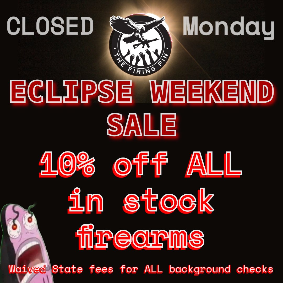 We're Closed on Monday (Tyler is scared he won't be able to make it to work🙄).

Enjoy a 10% discount on ALL in-stock firearms, and we're also waiving all state background check fees. Don't miss out on this opportunity, stop in BEFORE the madness.