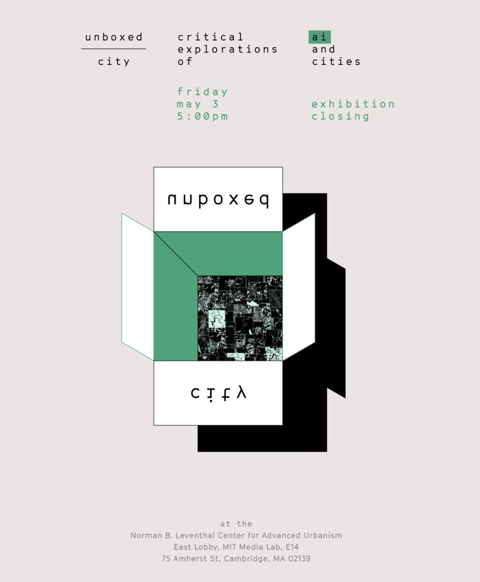 We are excited to announce that the closing event for Unboxed City: critical explorations of ai and cities will be held on May 3rd at 5:00 pm in the East Lobby of the MIT Media Lab. Please save the date and come join us in celebration and conversation. #ai #urbanism #unboxedcity