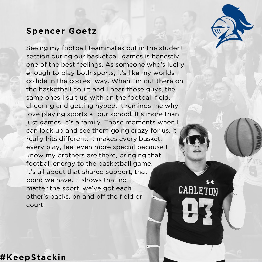 At Carleton our team is a family, and one of the best examples of that is how they support each other in their pursuits outside of football! Spencer Goetz, junior football and basketball dual athlete, talks about his experience here: #KeepStackin