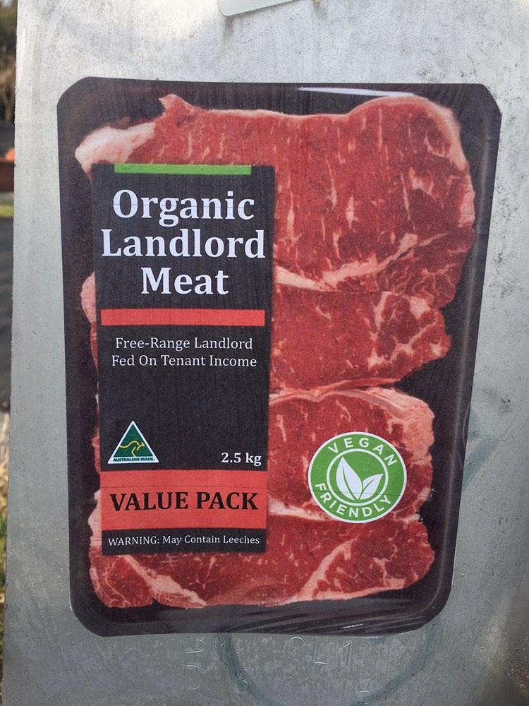 "Organic Landlord Meat"
Pasteup spotted in Brunswick, Victoria