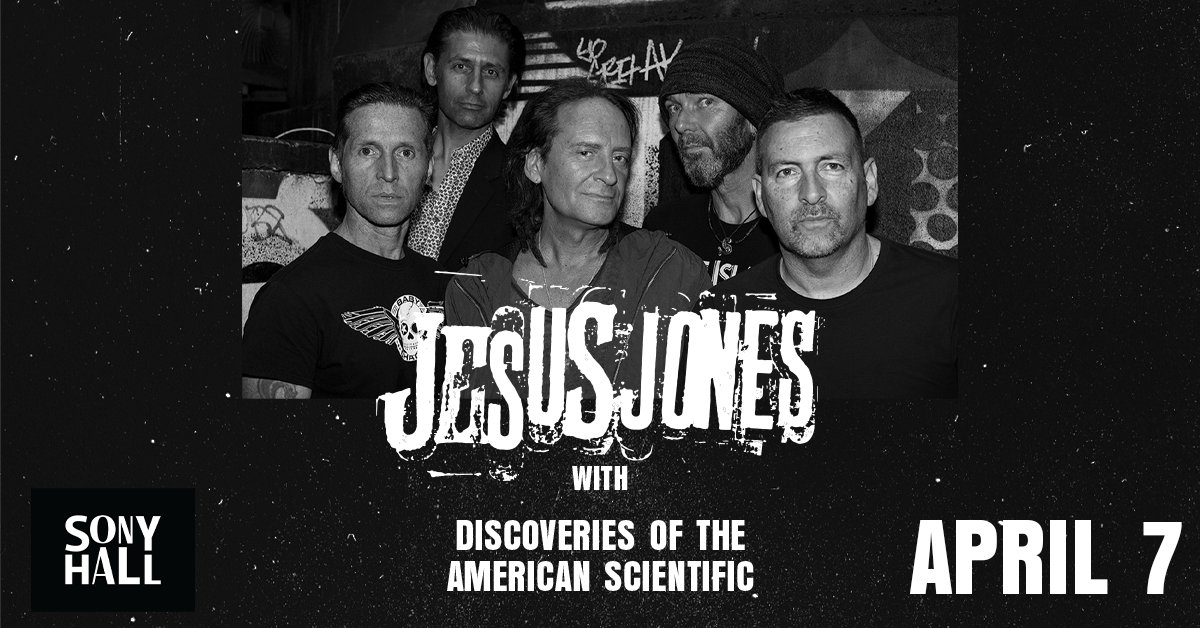 Tomorrow Jesus Jones will rock out at Sony Hall with Discoveries of the American Scientific! @jesusjonesband tix > ticketweb.com/event/jesus-jo…