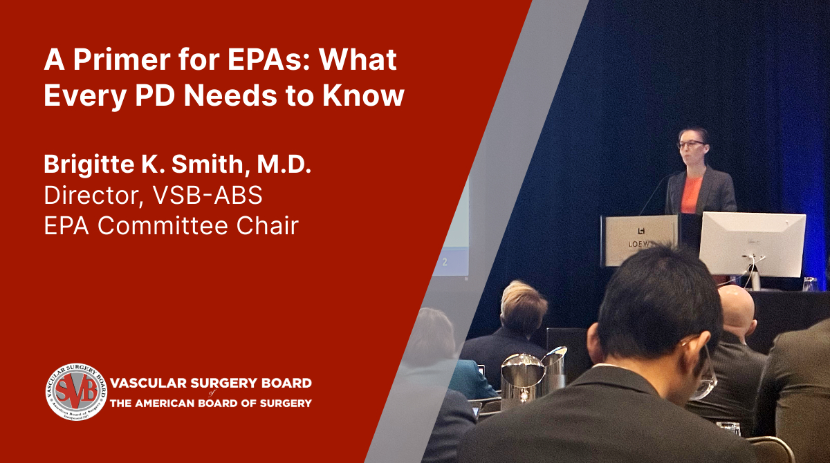 ICYMI: Dr. @Brig13Smith1, chair of the EPA Committee and a director of the Vascular Surgery Board, presented on the upcoming launch of vascular surgery #EPAs at #APDVS2024.