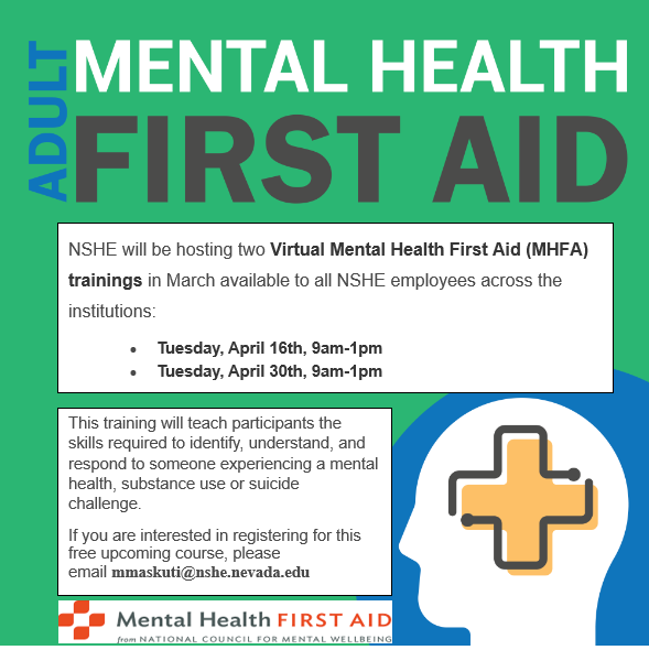 April is National Stress Awareness Month. In recognition, NSHE is adding two FREE virtual Mental Health First Aid (MHFA) trainings on April 16 and April 30! Open to all NSHE employees. To learn more and register visit our website: conta.cc/3PpDksx