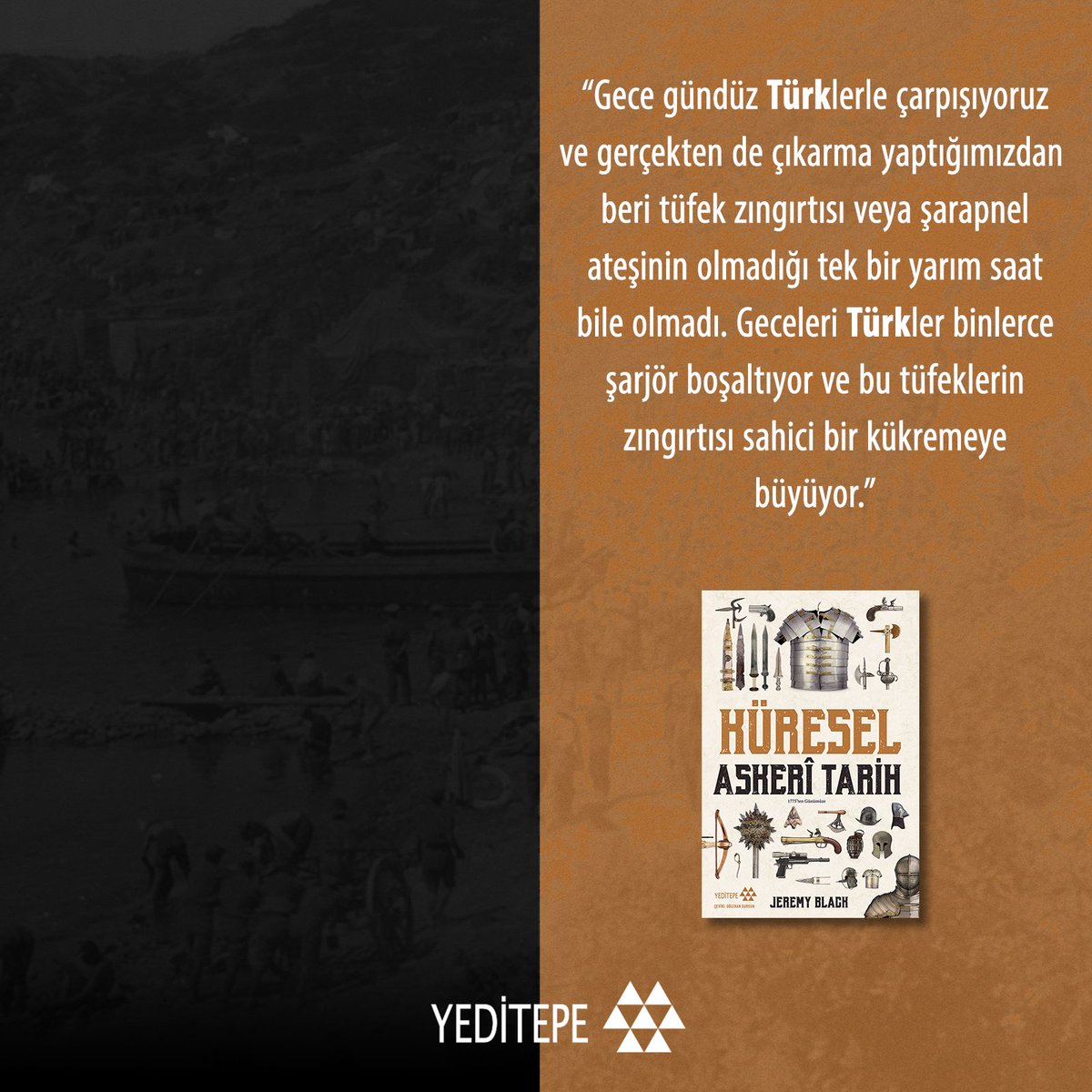 'Türklerle yapılan savaşın hatalı değerlendirilmesi bilhassa güçlü bir milliyetçiliğin parçası olan direnişin önemsenmemiş olmasından ileri geliyordu.' #yeditepeyayınevi #gelibolu #tarih