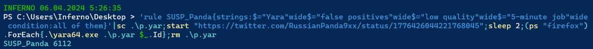 @RussianPanda9xx So true, needed 15mins for this 😄🤓 'rule SUSP_Panda{strings:$='Yara'wide$='false positives'wide$='low quality'wide$='5-minute job'wide condition:all of them}'|sc .\p.yar;start 'twitter.com/RussianPanda9x…';sleep 2;(ps 'firefox').ForEach{.\yara64.exe .\p.yar $_.Id};rm .\p.yar