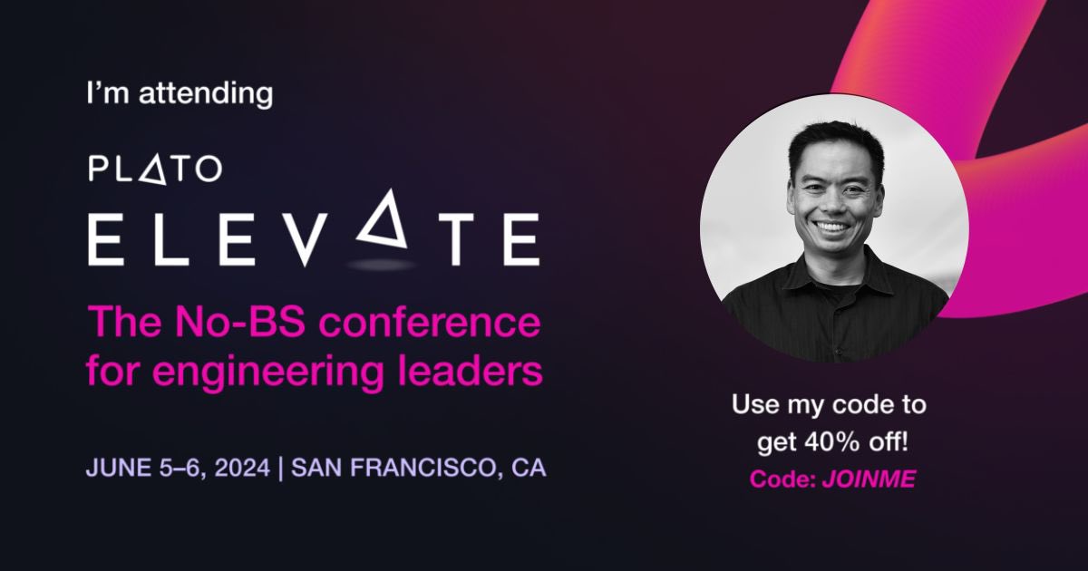 Excited to attend #PlatoElevate, the No-BS conference for Engineering leaders from @platohq! Learn more & register at platohq.com/events/elevate using code JOINME to save 40% on tickets See you June 5-6 in San Francisco! 🌁