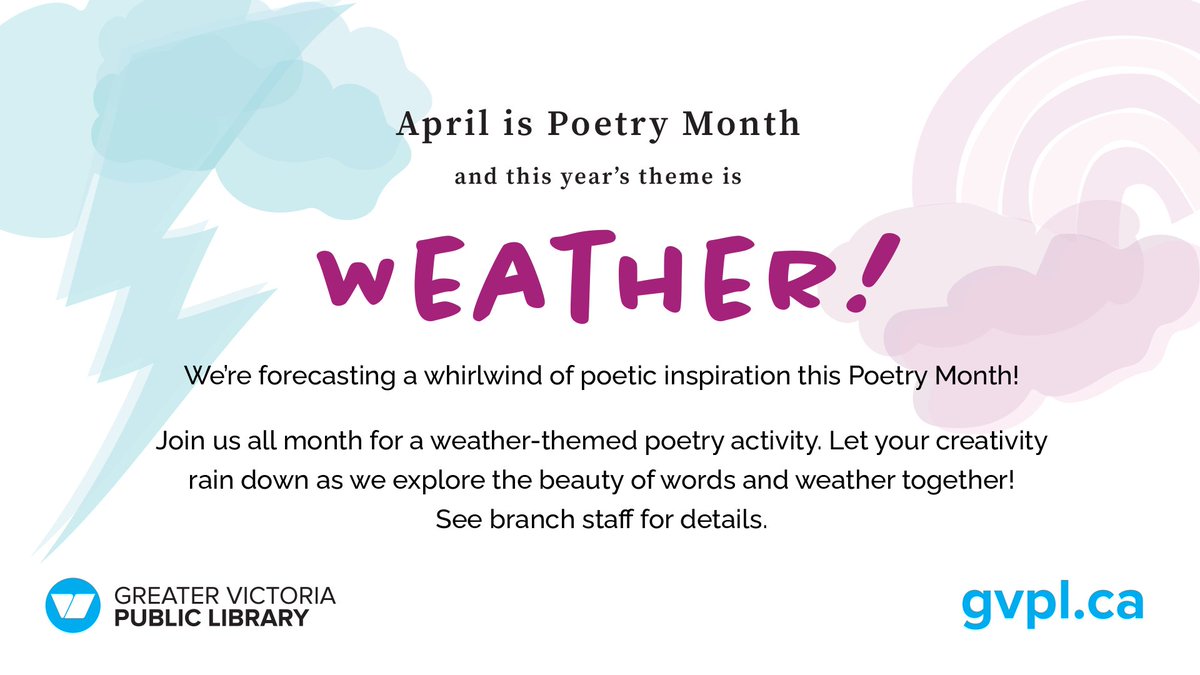 Calling all poets! April showers bring...our in-branch poetry activity! Celebrate the weather and pen your feelings in a short, sweet verse. Visit one of our branches, grab a weather-shaped cut-out, and let your imagination soar!