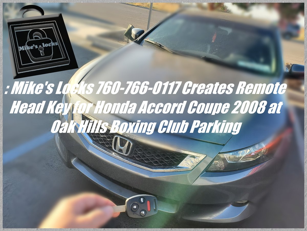 🔑🚗 Unlocking Excellence! Mike's Locks 760-766-0117 Delivers for Honda CRV and Accord Coupe 2008 at Oak Hills Boxing Club. #MikesLocks #HondaCRV #AccordCoupe #OakHills #Locksmith #CarKeys #HighDesert