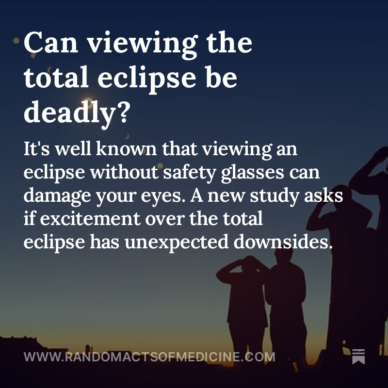 This week in Random Acts of Medicine, we shine some light on a clever new study examining one of the hazards of total #eclipse tourism: randomactsofmedicine.com/p/can-viewing-…
