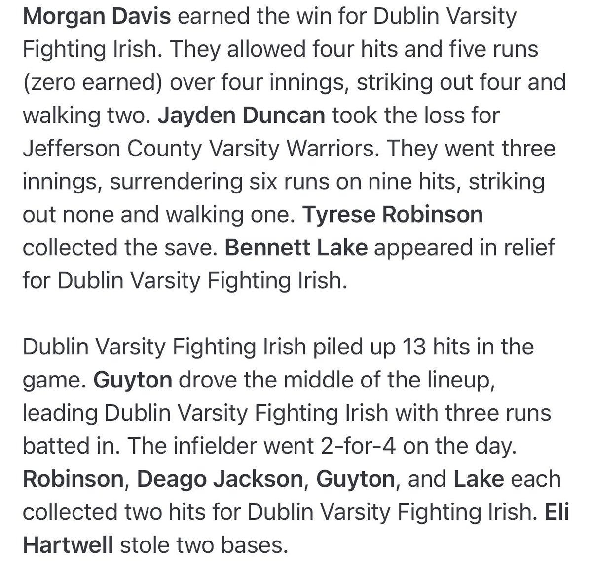 Irish win!!! Dublin holds on for an 8-7 win over Jeff Co to take the rubber game in the series. Josh Guyton had another monster game, going 2-for-4 with a HR, double, 3 RBI and 1 run. Dublin returns to action next week, when they host Bleckley Tuesday at 5:30 p.m. #GoIrish ☘️