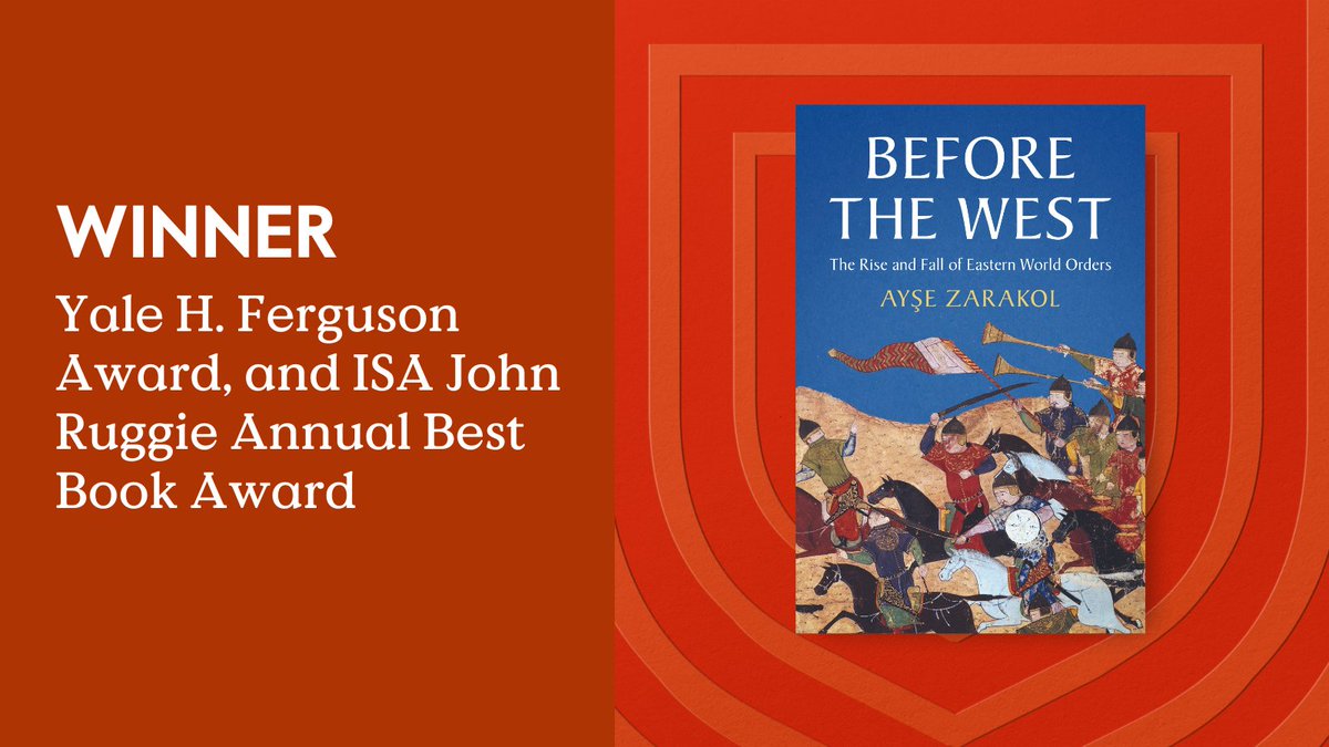 Congratulations to @AyseZarakol on winning the @IsaNortheast Yale H. Ferguson and the @isanet John Ruggie Award for the masterly BEFORE THE WEST Use code 101990 when you order online for 30% off and free shipping at cup.org/49pLJDq #ISA2024