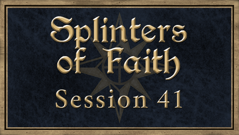 Splinters of Faith 41! The scepter's ceremony has been halted by a group of yetis stealing the holy statue. Will our heroes by able to recover the statue and complete the Remembrance of Angst? ANGSTing live! twitch.tv/plus_1_shot