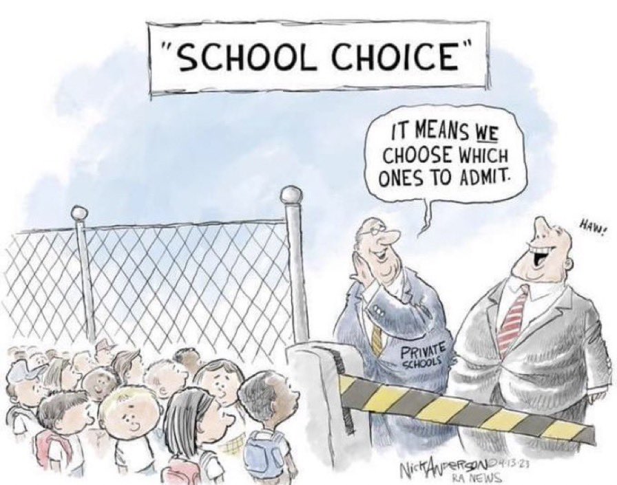 You already have “school’s choice.” Take your kid to any school that might actually accept them. Hope they don’t have special needs tho cause they ain’t gettin’ in! Just pay your own way.