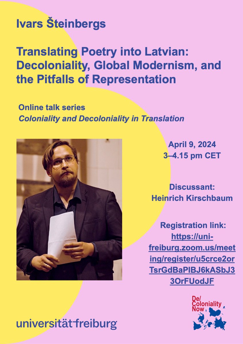 This Tuesday, April 9: Ivars Šteinbergs on 'Translating Poetry into Latvian: Decoloniality, Global Modernism, and the Pitfalls of Representation', with Heinrich Kirschbaum as discussant. Come and join us! 🤩 uni-freiburg.zoom.us/meeting/regist…