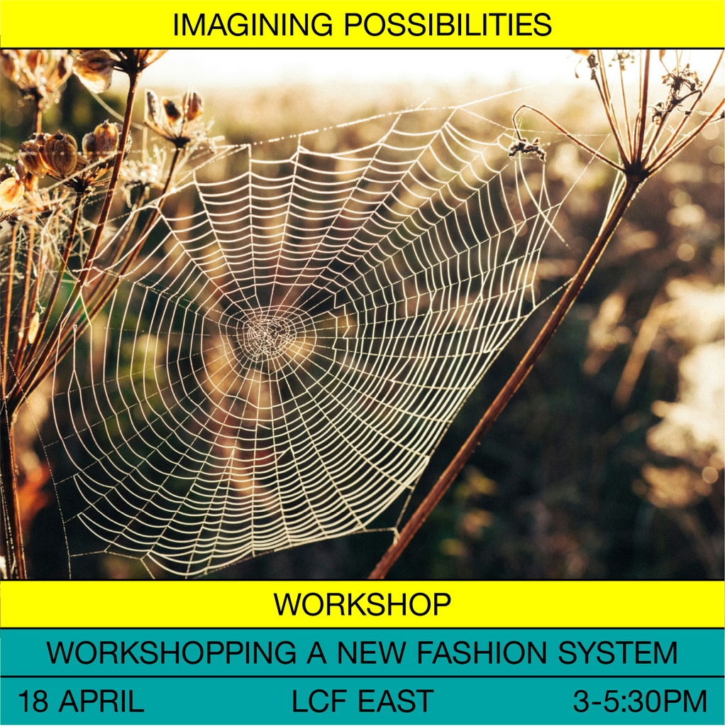 Join us on 18 April 3-5:30pm, at LCF East, as we Workshop a New Fashion System, use speculative design methods, explore radical ideas to unlock current industry potential. Limited availability. Please email Monica Buchan-Ng to register your interest: m.buchanng@fashion.arts.ac.uk