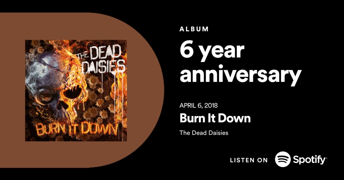 On this day back in 2018 we released the album “BURN IT DOWN”! 🚀🚀 Stream it now on Spotify: promocards.byspotify.com/api/share/f0e8… #TheDeadDaisies #BurnItDown #Anniversary